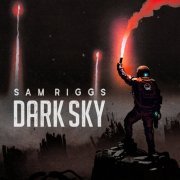 Sam Riggs - Dark Sky (2021)