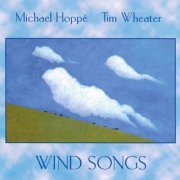 Michael Hoppé, Tim Wheater - Wind Songs (2006)