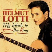 Helmut Lotti - My Tribute To The King (2002)