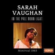 Sarah Vaughan - In The Pale Moonlight (Live Montreal '83) (2024)