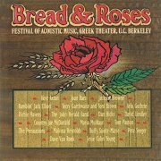 VA - Bread And Roses: Festival Of Acoustic Music, Vol. 1 (Live At The Greek Theater / Berkeley, CA / 1977) (2021)