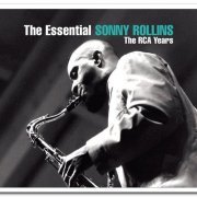 Sonny Rollins - The Essential Sonny Rollins: The RCA Years [2CD Remastered Set] (2005)