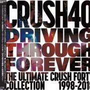 Crush 40 - Driving Through Forever: The Ultimate Collection (2019)