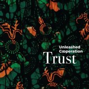 Unleashed Cooperation - Trust (2024) [Hi-Res]