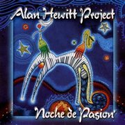 Alan Hewitt Project - Noche De Pasion (2004)