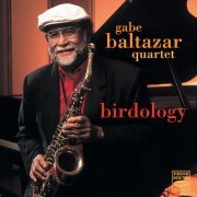 Gabe Baltazar Quartet - Birdology (2018) flac