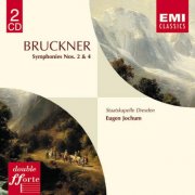 Staatskapelle Dresden, Eugen Jochum - Bruckner: Symphonies Nos. 2 & 4 (2001)