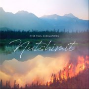 Mike Paul Kuekuatsheu - Nutshimit (2025) [Hi-Res]