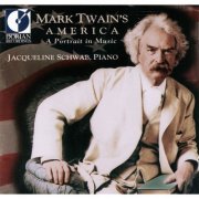 Jacqueline Schwab - Mark Twain'S America: a Portrait in Music (2001)