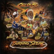 Burning Spear - Call on Me (Live) (2026)