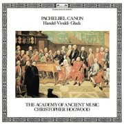 Academy of Ancient Music, Christopher Hogwood - Pachelbel Canon and other Baroque Favourites (1981)