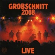 Grobschnitt - Grobschnitt 2008 Live (2008)