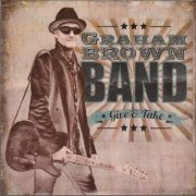 Graham Brown Band - Give & Take (2014)