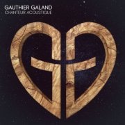 Gauthier Galand - Chanteur acoustique (2021) Hi-Res