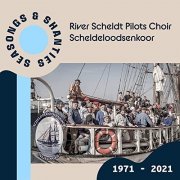 Scheldeloodsenkoor & River Scheldt Pilots Choir - Seasongs & Shanties (1971-2021) (2021)