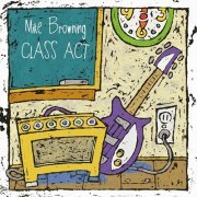 Mike Browning – Class Act (2021)