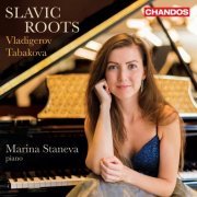 Marina Staneva - Vladigerov & Tabakova: Slavic Roots (2022) [Hi-Res]