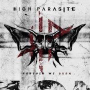 High Parasite - Forever We Burn (2024) Hi-Res