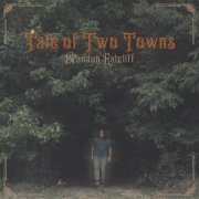 Brandon Ratcliff - Tale Of Two Towns (2023) [Hi-Res]