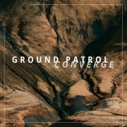 Ground Patrol - Converge (2026) [Hi-Res]