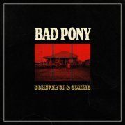 Bad Pony - Forever Up & Coming (2023)