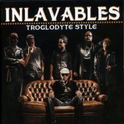 Inlavables - Troglodyte Style (2014)