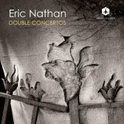 Stefan Jackiw, Yoonah Kim, New York Classical Players, Dongmin Kim - Nathan: Double Concertos (2026) [Hi-Res]