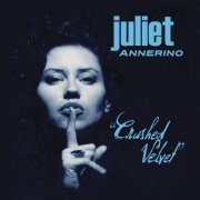 Juliet Annerino - Crushed Velvet (2009)