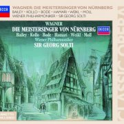 Norman Bailey, Bernd Weikl, René Kollo, Hannelore Bode, Wiener Philharmonic Orchestra, Sir Georg Solti - Wagner: Die Meistersinger Von Nurnberg (1976)