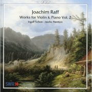 Ingolf Turban, Jascha Nemtsov - Raff: Works for Violin & Piano, Volume 2 (2003)