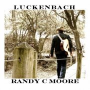 Randy C Moore - Luckenbach (2022)