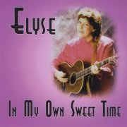 Elyse Weinberg - In My Own Sweet Time (2009)