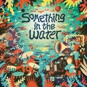 VA - Something in the Water (2025) [Hi-Res]