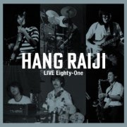 HANG RAIJI - LIVE Eighty-One (Live/Studio) (2025) Hi-Res