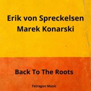 Erik von Spreckelsen, Marek Konarski - Back to the Roots (2024) [Hi-Res]