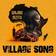 Wajibu Mzito - Village Song (2024)