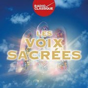 VA - Les Voix Sacrées - Radio Classique (2015)