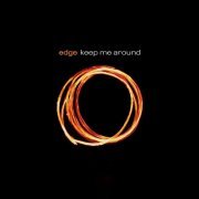 Edge - Keep Me Around (2020)