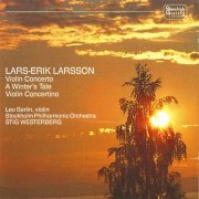 Leo Berlin - Larsson: Violin Concerto, A Winter's Tale & Violin Concertino (2021)