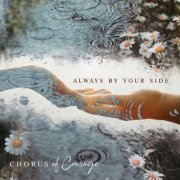 Chorus of Courage - Always By Your Side (2024) [Hi-Res]