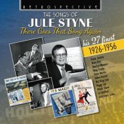 VA - The Songs of Jule Styne: There Goes That Song Again - His 27 Finest 1926-1956 (2022)