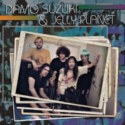 Damo Suzuki & Jelly Planet  - Damo Suzuki & Jelly Planet (2018)