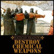 Vatican Shadow - Destroy Chemical Weapons (2023)