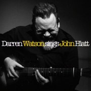 Darren Watson - Darren Watson sings John Hiatt (2025) [Hi-Res]