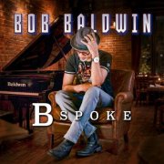 Bob Baldwin - BSpoke (2026) [Hi-Res]