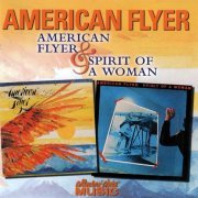 American Flyer - American Flyer & Spirit Of A Woman (Reissue) (1976-77/2004)