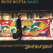 Rudy Rotta Band - Loner And Goner (2002)