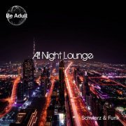 Schwarz & Funk - All Night Lounge (2020)