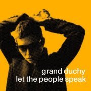 Grand Duchy - Let the People Speak (2012)