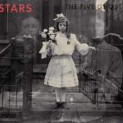 Stars - The Five Ghosts (2CD Deluxe Edition) (2010)